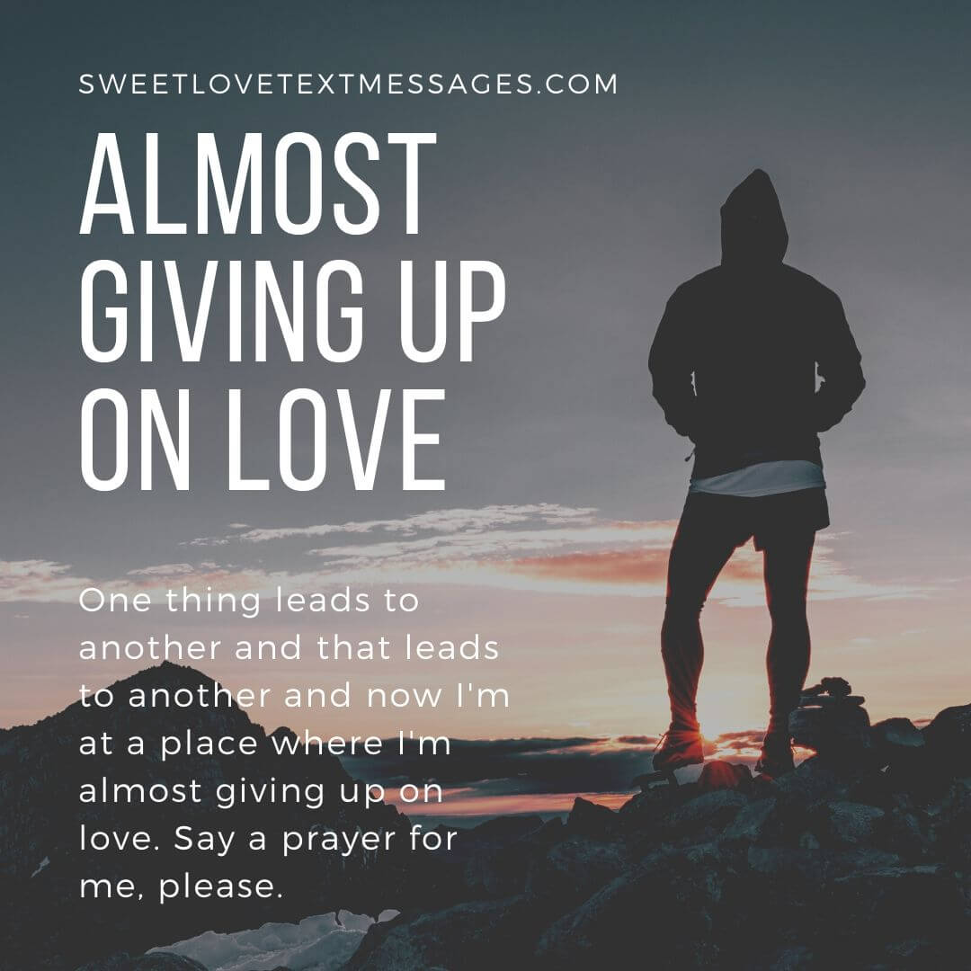 Giving Up On Love Quotes and Sayings Not Giving Up On Love Love