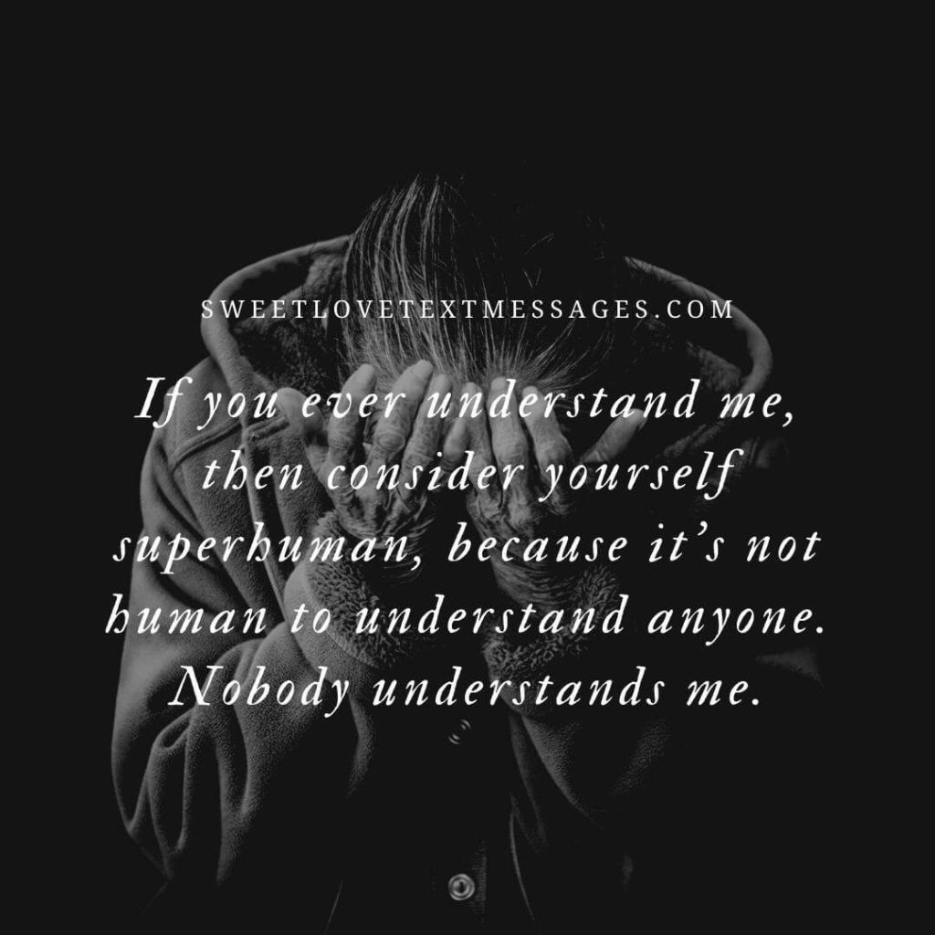 No One Understand Me Status