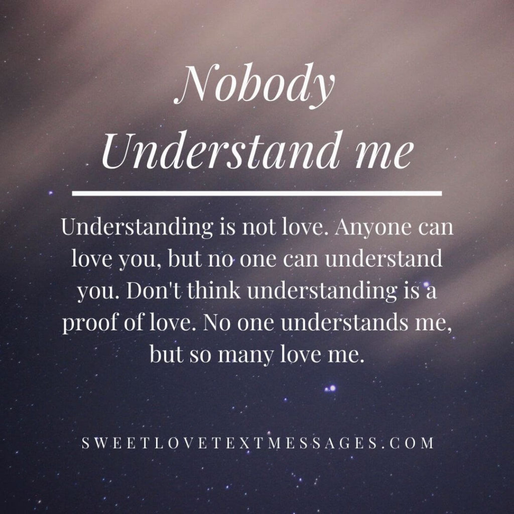 Nobody Understand Me Quotes And Status - Love Text Messages