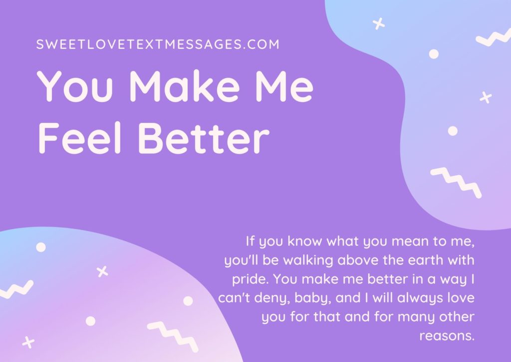 You Make Me A Better Man Quotes