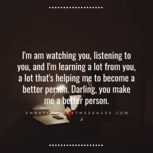 You Make Me Better Quotes for Special Person - Love Text Messages